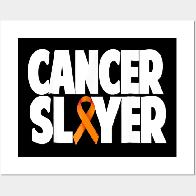 Leukemia Cancer Slayer Shirt Survivor Fight Orange Ribbon Wall Art by mazurprop